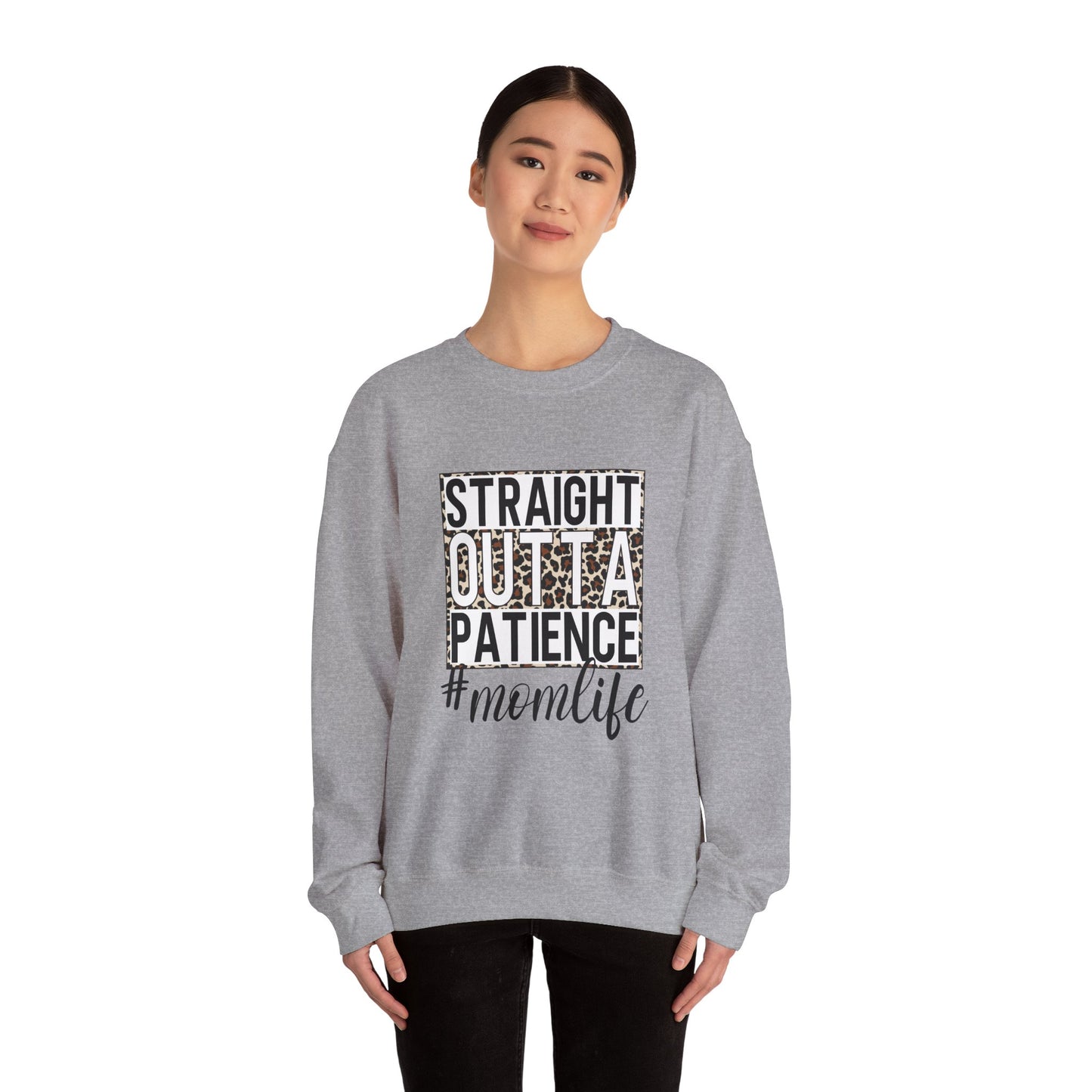 Straight Outta Patience Mom Life Crewneck Sweatshirt, Cozy Sweatshirt for Moms, Perfect Gift for Mother's Day