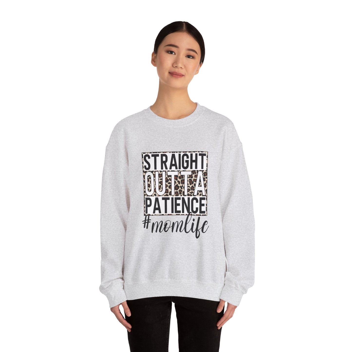 Straight Outta Patience Mom Life Crewneck Sweatshirt, Cozy Sweatshirt for Moms, Perfect Gift for Mother's Day