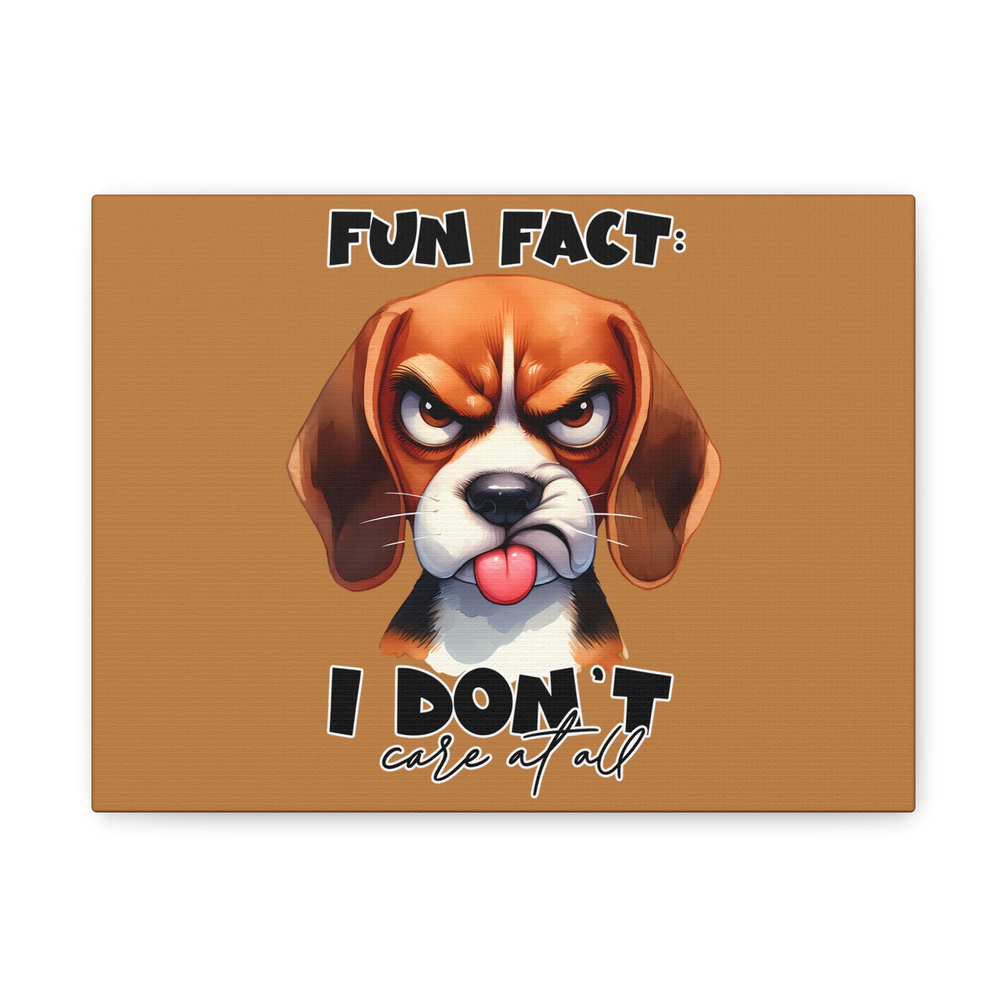 Funny Dog Canvas Art - "Fun Fact: I Don't Care at All" - Pet Lovers Decor, Gift for Dog Owners, Home Wall Art