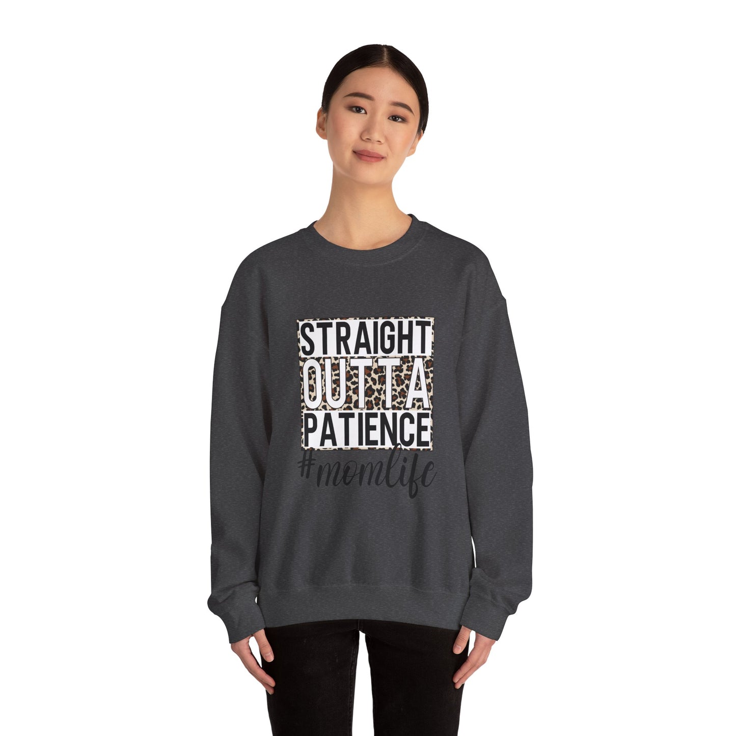 Straight Outta Patience Mom Life Crewneck Sweatshirt, Cozy Sweatshirt for Moms, Perfect Gift for Mother's Day