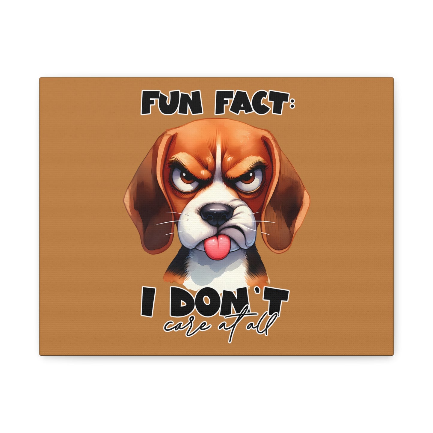 Funny Dog Canvas Art - "Fun Fact: I Don't Care at All" - Pet Lovers Decor, Gift for Dog Owners, Home Wall Art