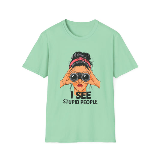 I See Stupid People T-Shirt, Funny T-Shirt, Quirky Gift, Casual Wear